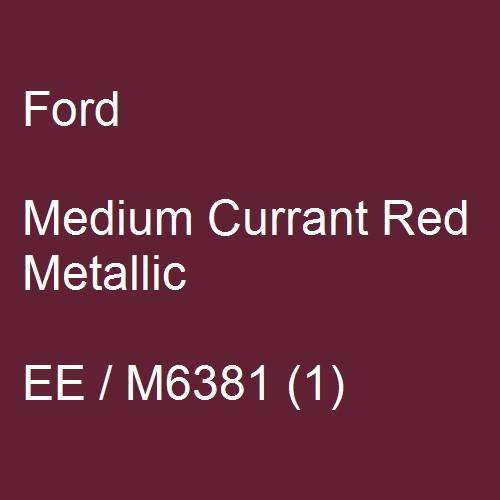 Ford, Medium Currant Red Metallic, EE / M6381 (1).